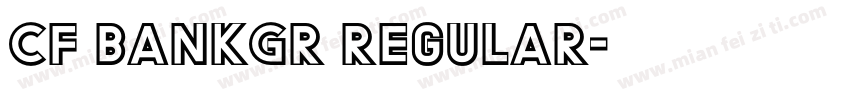 Cf BankGr Regular字体转换
